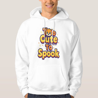 Too Cute To Spook Cat Hoodie