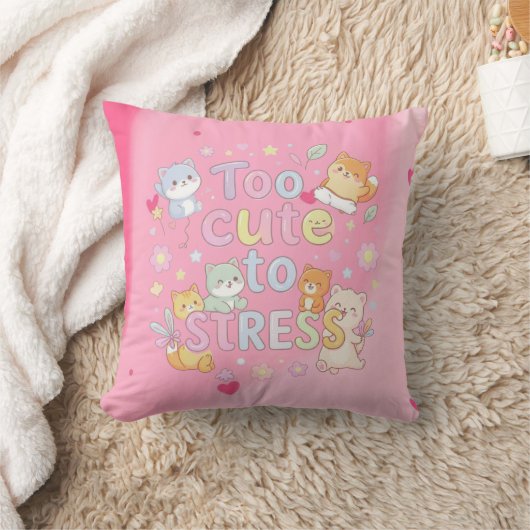 Too Cute to Stress Pillow – Funny Cute Cushion Kussen (Deken)