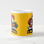 Too early is my thing , roaster quote grote koffiekop (Voorkant)