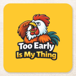 Too early is my thing , roaster quote kartonnen onderzetters