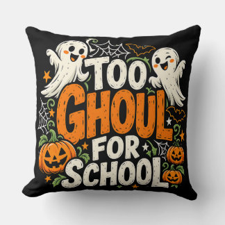 Too Ghoul for School Halloween Kussen