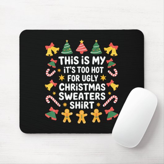 Too Hot For Ugly Christmas Sweater Funny Holiday  Muismat (Met muis)