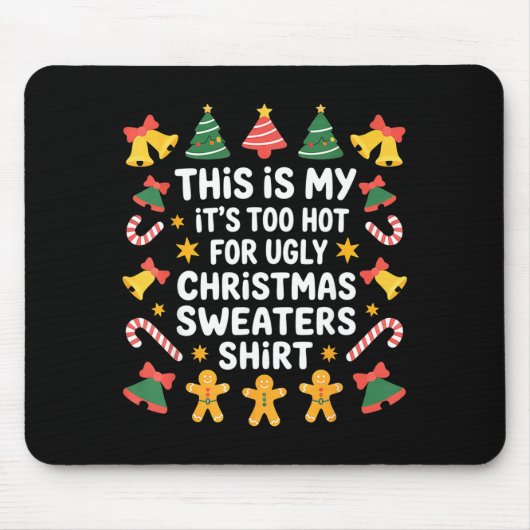 Too Hot For Ugly Christmas Sweater Funny Holiday  Muismat (Voorkant)