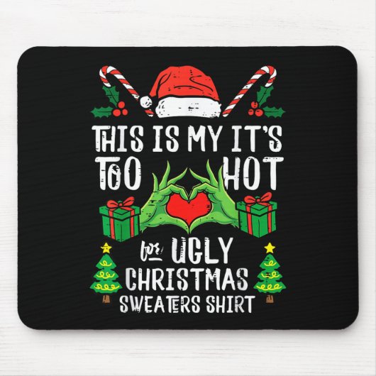 Too Hot For Ugly Christmas Sweater Funny Xmas Men Muismat (Voorkant)