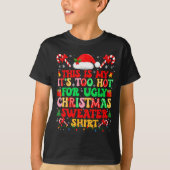 Too Hot For Ugly Christmas Sweater Shirts Xmas Men (Voorkant)