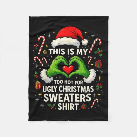 Too Hot For Ugly Christmas Sweaters Funny Holiday  Fleece Deken (Voorkant)