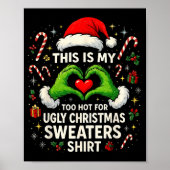 Too Hot For Ugly Christmas Sweaters Funny Holiday Poster (Voorkant)