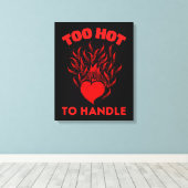 TOO HOT TO HANDLE CANVAS AFDRUK (Insitu (Houten vloer))