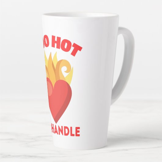 TOO HOT TO HANDLE LATTE MOK (Rechterhoek)