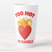 TOO HOT TO HANDLE LATTE MOK (Voorkant)