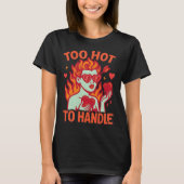 Too Hot to Handle Valentine’s Day T-shirt (Voorkant)