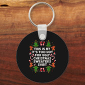 Too Hot Ugly Christmas Sweaters Funny Men Women Fa Sleutelhanger (Voorkant)