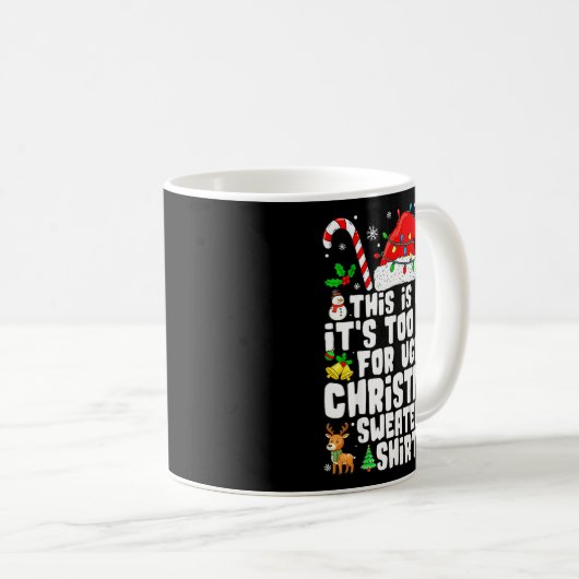 Too Hot Ugly Christmas Sweaters Funny Xmas Men Wom Koffiemok (Voorkant rechts)