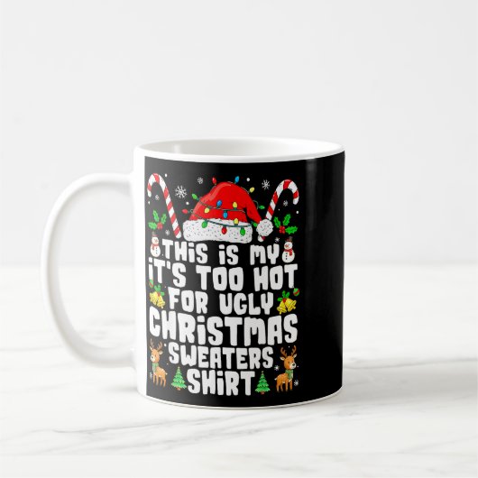 Too Hot Ugly Christmas Sweaters Funny Xmas Men Wom Koffiemok (Links)