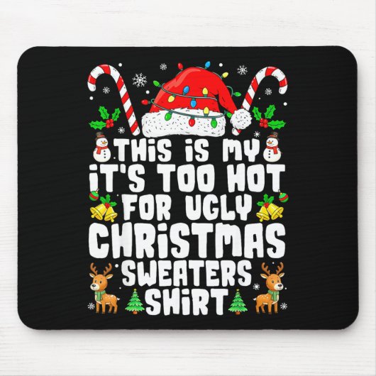 Too Hot Ugly Christmas Sweaters Funny Xmas Men Wom Muismat (Voorkant)