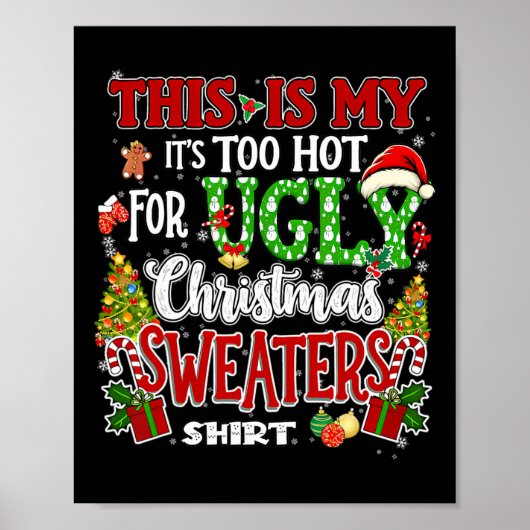 Too Hot Ugly Christmas Sweaters Funny Xmas Men Wom Poster (Voorkant)