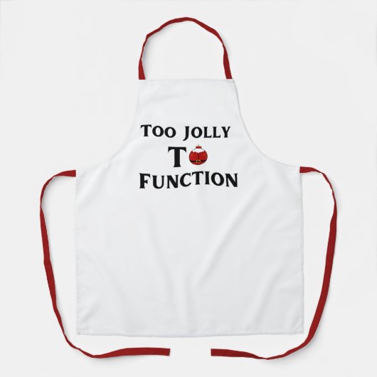 Too Jolly To Function Christmas Funny Apron Schort (Voorkant)