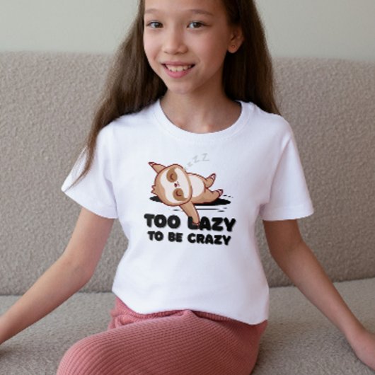 Too Lazy to Be Crazy Funny Sloth T-Shirt