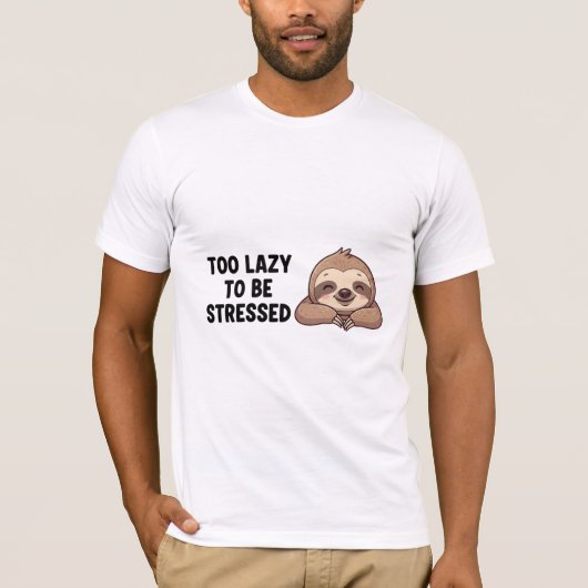 Too Lazy To Be Stressed Sloth Art T-shirt (Voorkant)