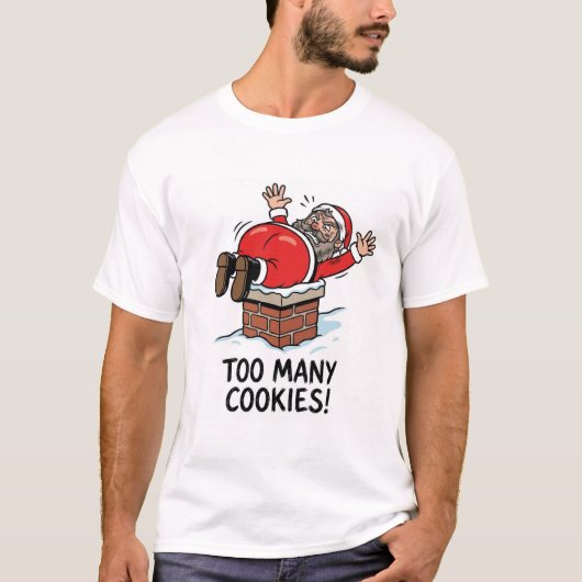 Too Many Cookies – Santa’s Chimney Mishap T-shirt (Voorkant)