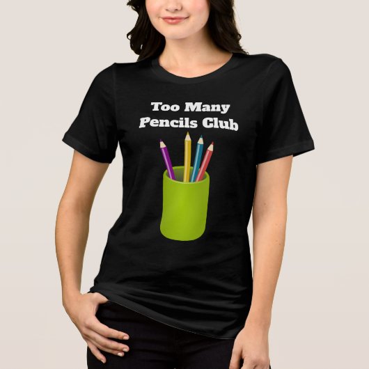 Too Many Pencils Club Tri-Blend Shirt  (Voorkant)