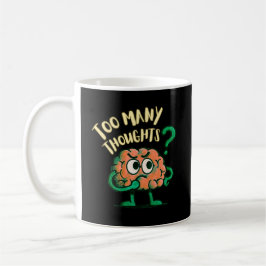 Too Many Thoughts Cartoon Brain Funny Everyday  Koffiemok