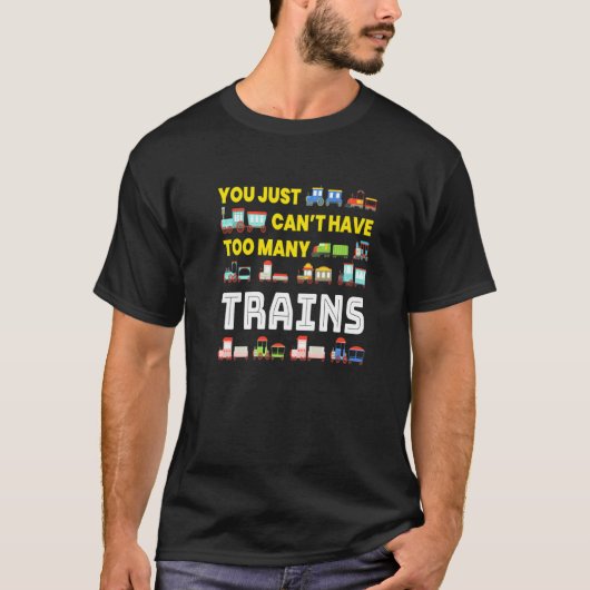 Too Many Trains I Model Railway Railroaders Trains T-shirt (Voorkant)
