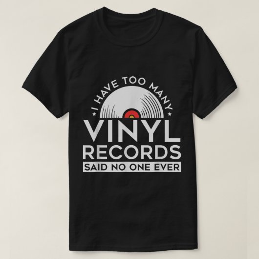 Too Many Vinyl Records Funny Music Design T-shirt (Design voorkant)