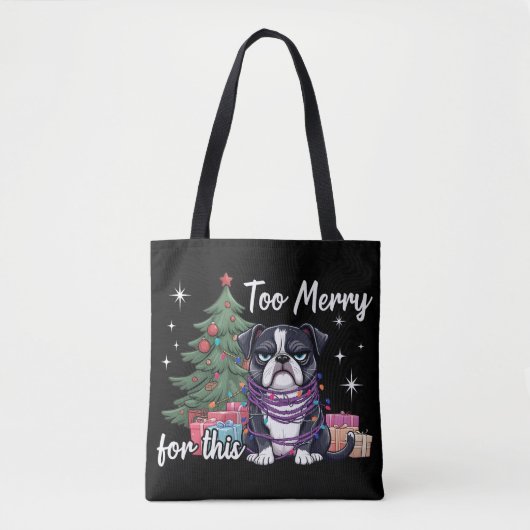 Too Merry For This Funny Dog Christmas Tote Bag (Voorkant)