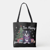 Too Merry For This Funny Dog Christmas Tote Bag (Achterkant)