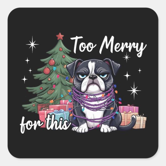 Too Merry For This Funny Dog Christmas Vierkante Sticker (Voorkant)