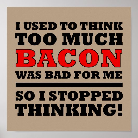 Too Much Bacon Funny Poster Sign (Voorkant)