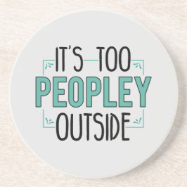 Too Peopley Outside Introvert Antisocial Funny Zandsteen Onderzetter
