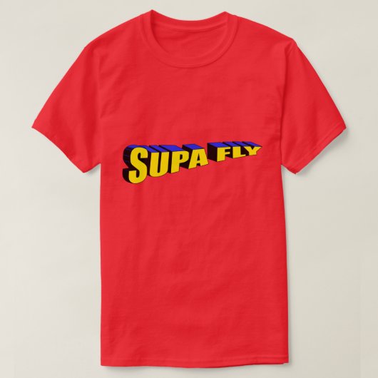 Too Supa Fly Homie T-shirt (Design voorkant)