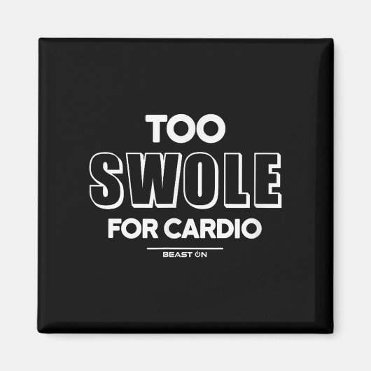 Too Swole For Cardio Training Gym Fitness Motivati Magneet (Voorkant)