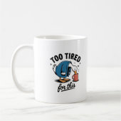Too Tired for This" Funny Duck Mug Koffiemok (Links)