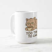 Too Tired to Care – Funny Grumpy Cat Coffee Design Koffiemok (Voorkant links)