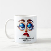 Too Tired To Function! Fabulous Eyes Funny Face Koffiemok (Links)