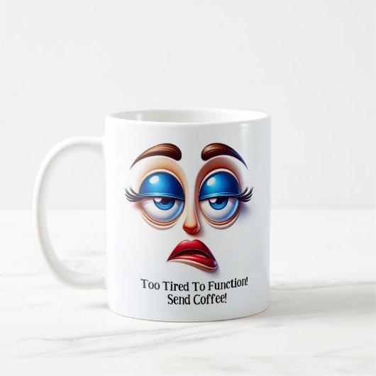 Too Tired To Function! Fabulous Eyes Funny Face Koffiemok (Links)