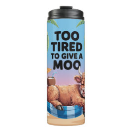 Too Tired to Give a Moo with a cute cow Thermosbeker
