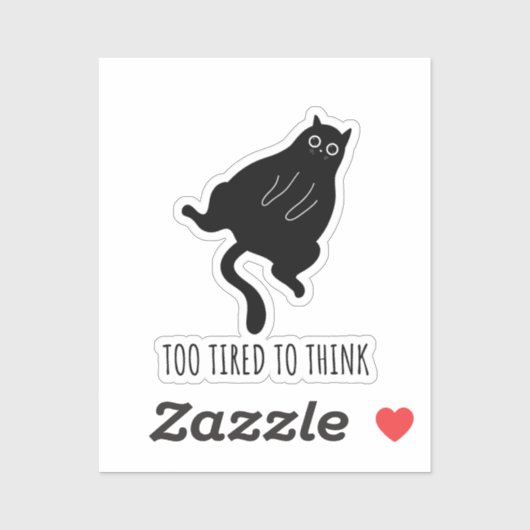Too Tired to Think - Funny Exhausted Black Cat Sticker (Vel)