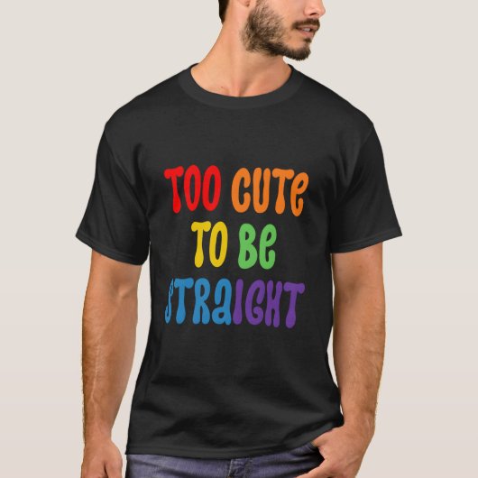 Too To Be Straighpride Too To Be Straight T-shirt (Voorkant)