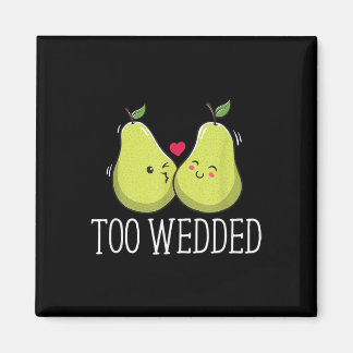 Too Wedded Funny Wedding Humor Bruid en bruidegom  Magneet