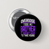 Took My Brother It Doesn't' Have To Take Yours Ronde Button 5,7 Cm (Voorkant /achterkant)