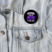 Took My Brother It Doesn't' Have To Take Yours Ronde Button 5,7 Cm (In situ)