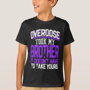Took My Brother It Doesn't' Have To Take Yours T-shirt