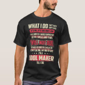 Tool Maker Wat ik doe T-shirt (Voorkant)