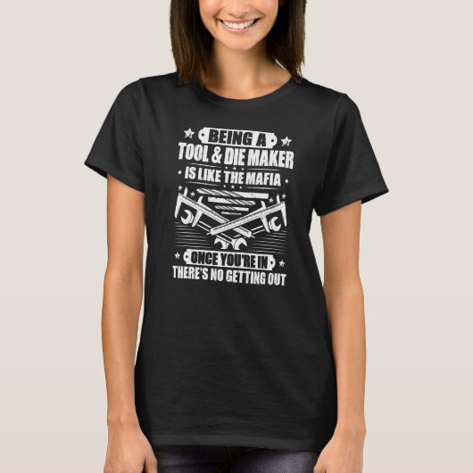 Toolmaker zoals de maffia-tool en de Die Maker T-shirt (Voorkant)