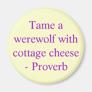 Toon een weerwolf met huiskaas - Proverb Magneet