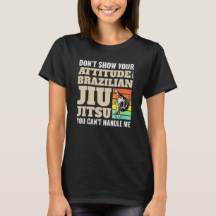 Toon Geen Attitude Braziliaans Jiu Jitsu Trapperen T-shirt